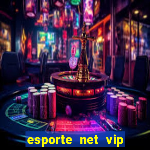 esporte net vip bet apostas